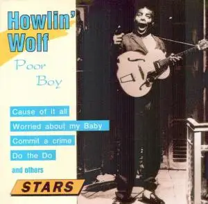 Howlin' Wolf - Poor Boy