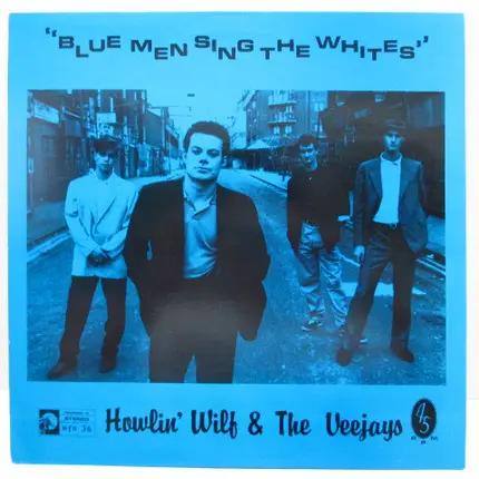Howlin' Wilf & The Vee-Jays - Blue Men Sing the Whites