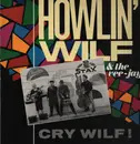 LP - Howlin' Wilf & The Vee-Jays - Cry Wilf!