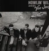 Howlin' Wilf & The Vee-Jays - Howlin' Wilf & The Vee-Jays