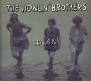 Howlin' Brothers - Trouble