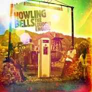 Howling Bells - The Loudest Engine