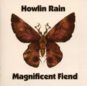 Howlin Rain - Magnificent Fiend