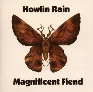 Howlin Rain - Magnificent Fiend