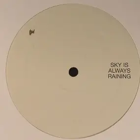 Hoxton Whores - Sky Is Always Raining