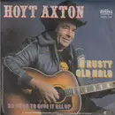 7inch Vinyl Single - Hoyt Axton - A Rusty Old Halo / So Hard To Give It All Up