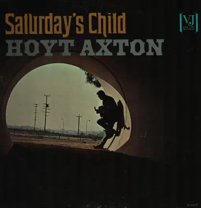 Hoyt Axton - Saturday's Child
