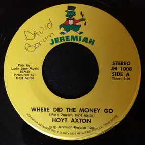 Hoyt Axton - Where Did the Money Go?