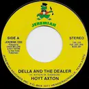 7inch Vinyl Single - Hoyt Axton - Della And The Dealer