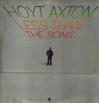 Hoyt Axton - Less Than the Song