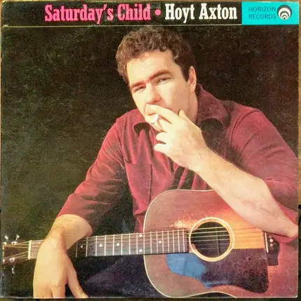 Hoyt Axton - Saturday's Child
