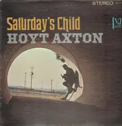 Hoyt Axton - Saturday's Child