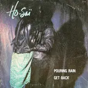 7inch Vinyl Single - Ho Sai - Pouring Rain / Get Back