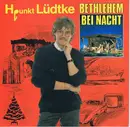 7inch Vinyl Single - Hpunkt Lüdtke - Bethlehem Bei Nacht