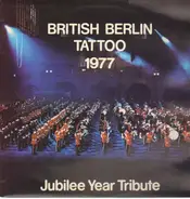 HQ Berlin Field Force - British Berlin Tattoo 1977 Jubilee Year Tribute