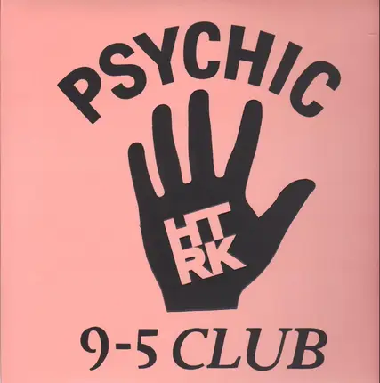 HTRK - Psychick 9-5 Club