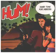 Hum! - Hard Time For Heroes
