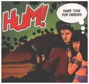 CD - Hum! - Hard Time For Heroes - Digipak