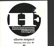 CD - Humungous Fungus - Above Respect