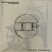 LP - Humungous Fungus - Above Respect