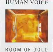 Human Voice - Room Of Gold