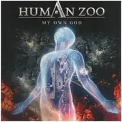 The Human Zoo - My Own God