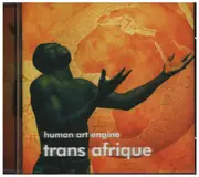 CD - Human Art Engine - Trans Afrique