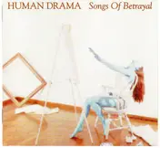 Human Drama - Songs of Betrayal