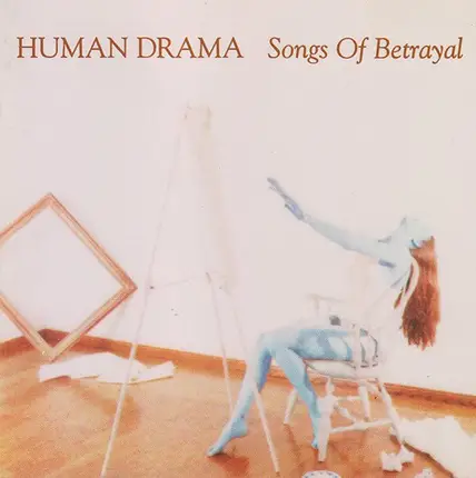 Human Drama - Songs of Betrayal