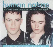 CD - Human Nature - Whisper Your Name (Australian Tour Pack)