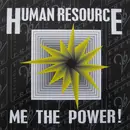 12inch Vinyl Single - Human Resource - Me The Power!