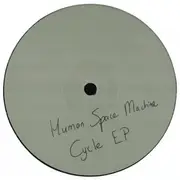 12inch Vinyl Single - Human Space Machine - Cycle EP - EP