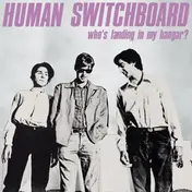 The Human Switchboard - Who's Landing in My Hangar?
