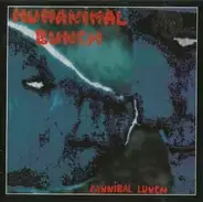 Humanimal Bunch - Cannibal Lunch