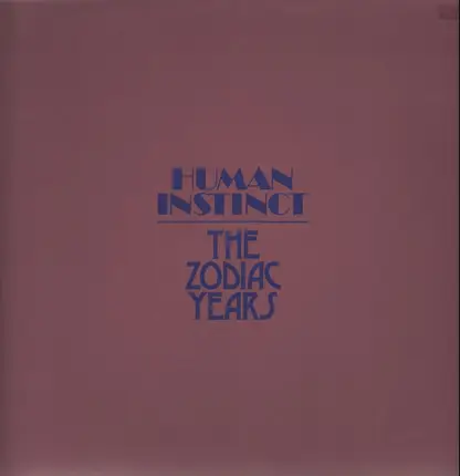 Human Instinct - The Zodiac Years