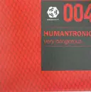12inch Vinyl Single - Humantronic - Very Dangerous
