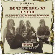 Humble Pie - Natural Born Bugie - The Immediate Anthology
