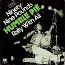 7inch Vinyl Single - Humble Pie - Ninety-Nine Pounds