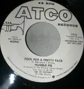 7inch Vinyl Single - Humble Pie - Fool For A Pretty Face