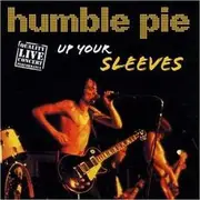 CD - Humble Pie - Up Your Sleeves