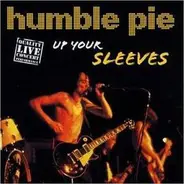 Humble Pie - Up Your Sleeves