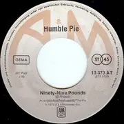 7inch Vinyl Single - Humble Pie - Ninety-Nine Pounds