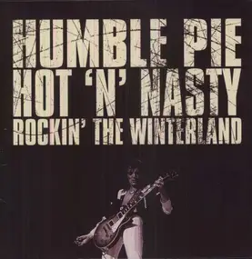 Humble Pie - Hot 'n' Nasty Rockin' The Winterland