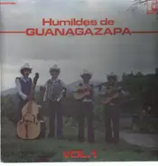 Humildes De Guanagazapa - Volumen 1