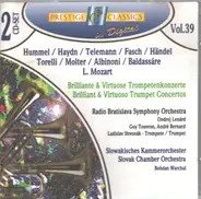 Hummel / Haydn / Telemann / Händel a.o. - Brilliant & Virtuoso Trumpet Concertos - Vol. 39