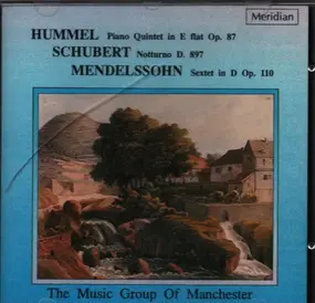 Hummel - Piano Quintet in E flat Op. 87 / Notturno D. 897 / Sextet in D Op. 110