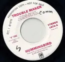 7inch Vinyl Single - Hummingbird - Trouble Maker