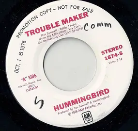 Hummingbird - Trouble Maker