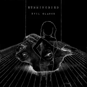 Hummingbird - Evil Glance