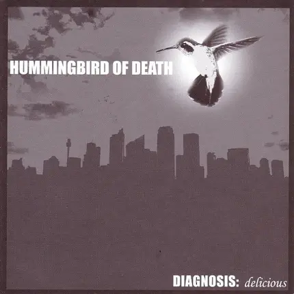 Hummingbird Of Death - Diagnosis: Delicious